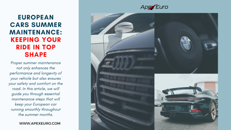 European Cars Summer Maintenance: Keeping Your Ride in Top Shape